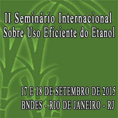 II Seminário Internacional sobre Uso Eficiente do Etanol