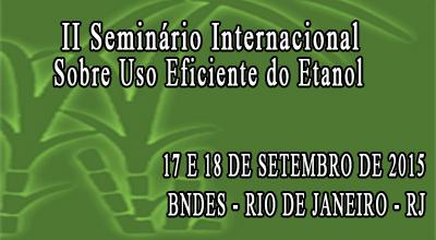II Seminário Internacional sobre Uso Eficiente do Etanol
