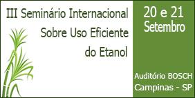 III Seminário Internacional sobre Uso Eficiente do Etanol
